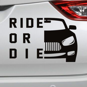 Vinilo para coche "Ride or Die"
